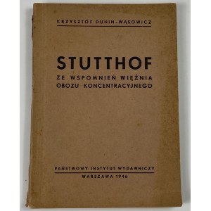 Dunin - Wąsowicz Krzysztof, Stutthof. From the memories of a concentration camp prisoner