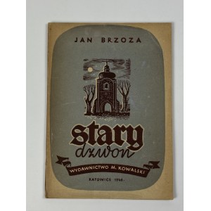 [dedykacja] Brzoza Jan - Stary Dzwon [proj. okł. Józef Mroszczak]