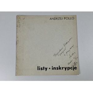 [dedykacja autora dla Bogusława Gabrysia] Pollo Andrzej Listy, inskrypcje [katalog]