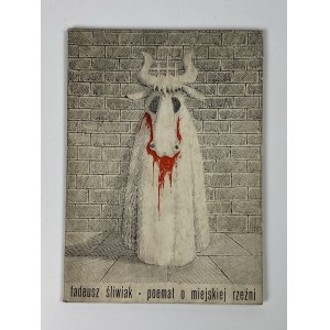 [dedication] Śliwak Tadeusz, Poem on Urban Slaughterhouse [1st ed.] [cover designed by Daniel Mróz].
