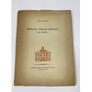 Bańkowski Piotr, Die öffentliche Bibliothek von Załuski und ihre Schöpfer [Auflage: 200 Exemplare].