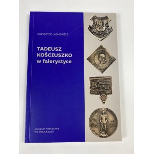 Lachowicz Krzysztof, Tadeusz Kościuszko in faleristika