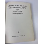 Librorum in Polonia editorum deliciae czyli wdzięk i urok polskiej książki