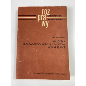 Wojakowski Józef, Bibliothek des Königlichen Kadettenkorps in Warschau [Auflage: 400 Exemplare].