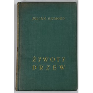 Ejsmond Juljan - Lives of the trees [1st edition].
