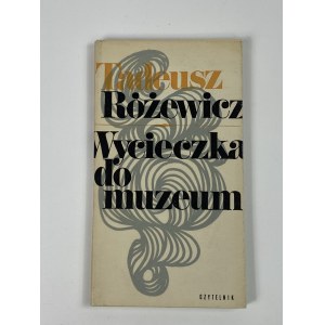Różewicz Tadeusz, Ausflug ins Museum [1. Auflage].