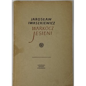 Iwaszkiewicz Jaroslaw, Braid of Autumn [1st edition].