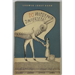 Kern Ludwik Jerzy - Do widzenia zwierzęta [wydanie I][Daniel Mróz]