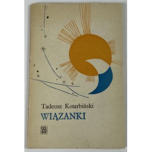 Kotarbiński Tadeusz, Wiązanki [wydanie I]