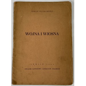 Putrament Jerzy, Wojna i wiosna [wydanie I]