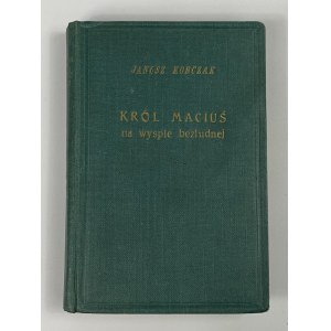 Korczak Janusz, King Matt on a Desert Island [1st edition].