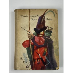 Pyle Howard, The Merry Revenant of Robin Hood [illustrations by Janusz Grabinski].