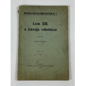 Puchałka Jan, Leon XIII a kwestja robotnicza