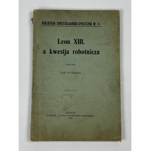 Puchałka Jan, Leo XIII. und Kwestja robotnicza