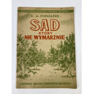 Pieniążek Szczepan Aleksander - Sad który nie wymarznie