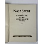 Nasz Sport na Dziesięciolecie Polskiej Rzeczypospolitej Ludowej [1. vydání].