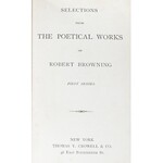 Browning Robert - Selections form The Poetical Works. First Series. New York 1886. Thomas Y. Crow...