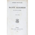 Dante Alighieri - Opere Poetiche. Con note di diversi. Tomo I-II. Parigi (Paryż) 1836. Presso Ba...