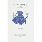 Euripides - Nine Plays . Pennsylvania 1976. The Franklin Library.