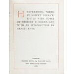 Herrick Robert - Poems. Edited with notes by Herbert P. Horne, and with an introduction by Ernest...