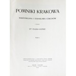 Kopera Feliks - Pomniki Krakowa Maksymiliana i Stanisława Cerchów. Tom II. Kraków, Warszawa 19...