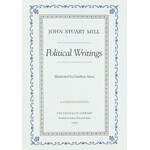 Mill Johan Stuart - Political Writings. Illustrated by Geoffrey Moss. Pennsylvania 1982, The Fran...