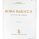 Portoghesi Paolo - Roma barocca. Storia di una civilta architettonica. Seconda Edizione. Roma 196...