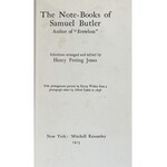 The Note-Books of Samuel Butler. Author of „Erewhon”. Selections arranged and edited by Henry...