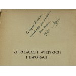 [dedykacja T. Stryjeńskiego] Szydłowski Tadeusz, Stryjeński Tadeusz, O pałacach wiejskich i dworach z epoki po Stanisławie Auguście i budowniczym królewskim Jakóbie Kubickim