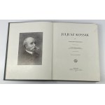 Witkiewicz Stanisław - Juljusz Kossak; 260 rysunków w tekście, 8 intagliodruków, 6 facsimili kolorowych akwarel, portrety podług L. Wyczółkowskiego i St. Witkiewicza