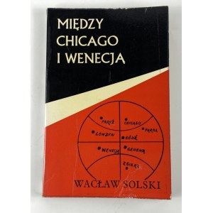 Solski Wacław - Między Chicago i Wenecją