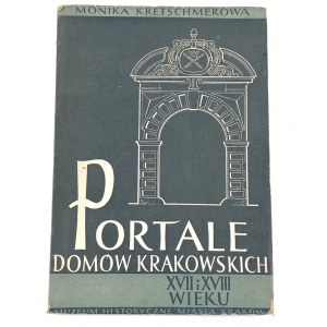 Kretschmerowa Monika, Portale domów krakowskich XVII i XVIII wieku