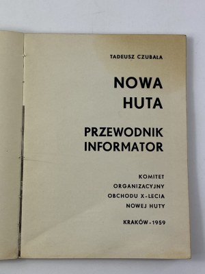 Czubała Tadeusz - Nowa Huta. Przewodnik informator