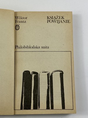 Frantz Wiktor - Książek powijanie: Philobiblońska suita [wydanie I]