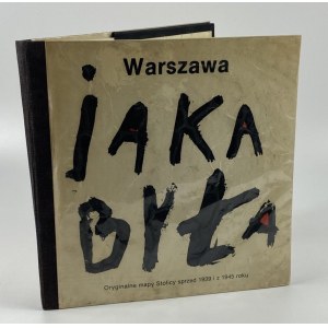 Warszawa, jaka była. Oryginalne mapy Stolicy sprzed 1939 i z 1945 roku