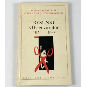 Kobyliński Szymon - Wieczorkowski Aleksander J., Rysunki niecenzuralne 1954 – 1990