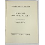 [Katalog wystawy] Walicki Michał, Malarze martwej natury [1939]