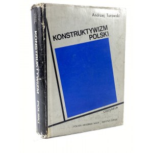 Turowski Andrzej - Konstruktywizm polski. Próba rekonstrukcji nurtu (1921-1934)