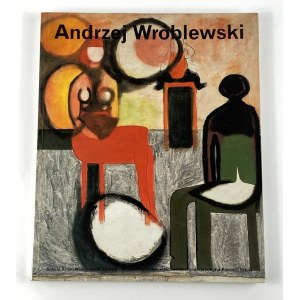 [red. Gołubiew Zofia] Andrzej Wróblewski