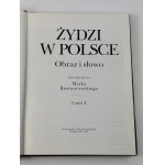 Rostworowski Marek, Żydzi w Polsce. Obraz i słowo