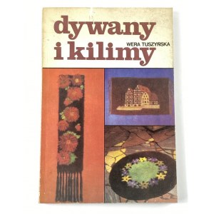 Tuszyńska Wera - Dywany i kilimy