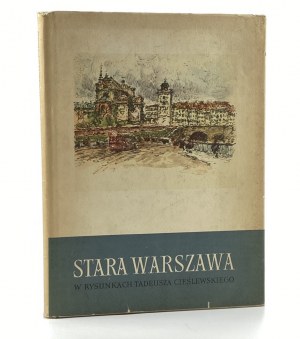 Gomulicki Juliusz Wiktor, Stara Warszawa w rysunkach Tadeusza Cieślewskiego