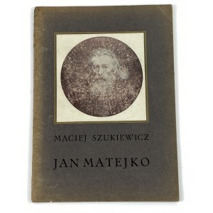 Szukiewicz Maciej, Matejko. Z 20 ilustracjami