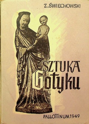 Świechowski Zygmunt - Sztuka gotyku z 80 ilustracjami