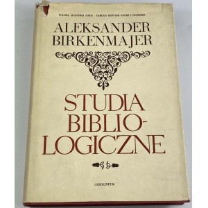 Birkenmajer Aleksander, Studia bibliograficzne