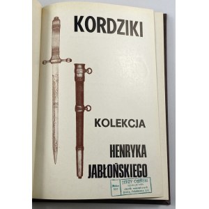 [Jabłoński Henryk] Kordziki. Kolekcja Henryka Jabłońskiego [nakład 200 egz.]