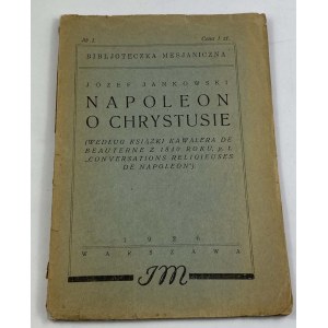 Jankowski Józef - Napoleon o Chrystusie [Warszawa 1926] [Biblioteczka Mesjanistyczna]