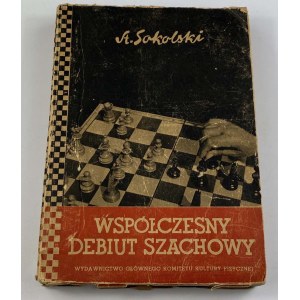 Sokolski A., Współczesny debiut szachowy: (podstawowe zasady)
