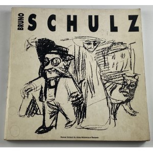 [red. Chmurzyński Wojciech] Bruno Schulz 1892-1942. Katalog - Pamiętnik Wystawy Bruno Schulz. Ad Memoriam