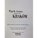 [dedykacja] Czuma Mieczysław, Mazan Leszek - Pępek świata nazywa się Kraków